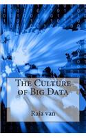 The Culture of Big Data