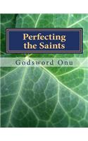 Perfecting the Saints: Bringing the People of God to Perfection(English)