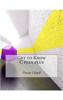 Get to Know C Plus Plus