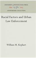 Racial Factors and Urban Law Enforcement