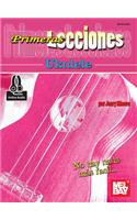Primeras Lecciones Ukulele: First Lessons Ukulele Spanish Edition