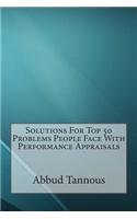 Solutions for Top 50 Problems People Face with Performance Appraisals