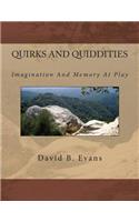 Quirks And Quiddities: Imagination And Memory