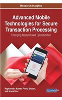 Advanced Mobile Technologies for Secure Transaction Processing