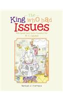 The King Who Had Issues