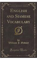 English and Siamese Vocabulary (Classic Reprint)