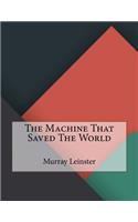 The Machine That Saved the World