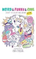 Weird & Funny & Cool Stuff to Color and Draw!