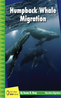 Humpback Whale Migration: (21st Century Junior Library: Marvelous Migrations)