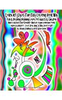 Learn Art Styles The Easy Coloring Book Way Fun & Relaxing Beginning level for Adults & Children What is Abstract Expressionism? What are organic biomorphic forms inspired by Nature? Color, Keep, Hang, as Wall Decor or Gift: All Original Drawings by