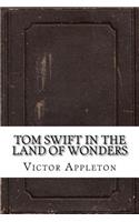 Tom Swift in the Land of Wonders