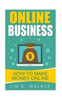 Online Business - How To Make Money Online