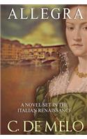 Allegra: A Novel Set in the Italian Renaissance