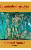 La autodestruccion