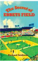 The Secret of Ebbets Field