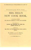Mrs. Hill's New Cook Book: A Practical System for Private Families, in Town and Country