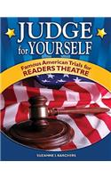 Judge for Yourself: Famous American Trials for Readers Theatre