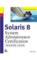 Solaris 8 System Administration Training Guide Exams 310-011 and 310-012