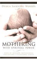 Mothering with Spiritual Power