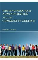 Writing Program Administration and the Community College