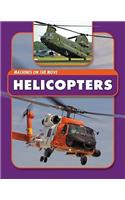 Helicopters: (Machines on the Move)