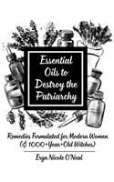 Essential Oils to Destroy the Patriarchy