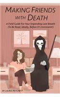 Making Friends with Death