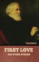 First Love and Other Stories