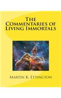 The Commentaries of Living Immortals