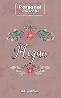 Megan Notebook Journal Personal Diary Personalized Name 120 pages Lined (6x9 inches) (15x23cm)