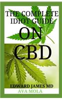 THE COMPLETE IDIOT Guide On CBD