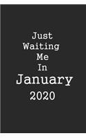Just Waiting Me In January 2020