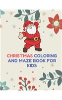 Christmas coloring and maze book for kids: Ages 4-12 Includes Mazes and Coloring pages 8.5x11 inch Activity Books for Kids Fun Activities for Kids(2 Christmas Coloring Book for Kids)