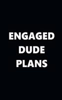 2020 Daily Planner Engaged Dude Plans Black White 388 Pages: 2020 Planners Calendars Organizers Datebooks Appointment Books Agendas