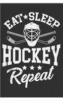 Eat Sleep Hockey Repeat: Gifts for hockey fans, gifts for hockey lovers, hockey gifts 6x9 Journal Gift Notebook with 125 Lined Pages