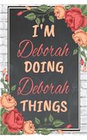 I'm Deborah Doing Deborah Things personalized name notebook for girls and women