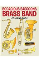 Bodacious Bassoons Brass Band Coloring Book