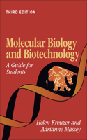 Molecular Biology and Biotechnology 3rd Edition – a Guide for Students