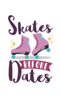 Skates Before Dates