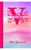 Valerie Dot Journal: Personalized Custom First Name Personal Dotted Bullet Grid Writing Diary - Cute Pink & Purple Watercolor Cover - Daily Journaling for Journalists & 