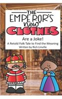 The Emperor's New Clothes Are a Joke