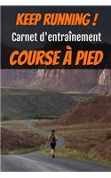 Keep running ! Carnet d'entraînement course à pied