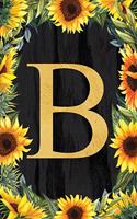 B - Monogrammed Sunflower Journal: Personalized College Ruled 6x9 Floral Notebook