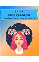 Aries 2020 Planner: Courageous*Adventurous*Energetic