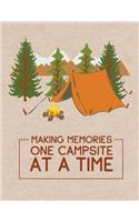 Making Memories One Campsite At A Time: Camping Journal & RV Travel Logbook Record Your Adventures Road Trip Planner Perfect RV Journal Camping Diary or Gift for Campers