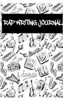 Rap Writing Journal: Blank Staff and Manuscript Lined Sheets for Lyrics, Hooks and Verses For the Aspiring Hip Hop Artists or Musician