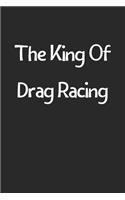 The King Of Drag Racing