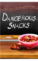 Dangerous Snacks