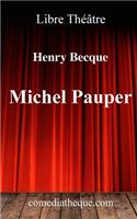Michel Pauper: Pièce de Théâtre Précédée d'Une Préface