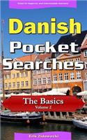 Danish Pocket Searches - The Basics - Volume 2: A set of word search puzzles to aid your language learning(Pocket Languages)